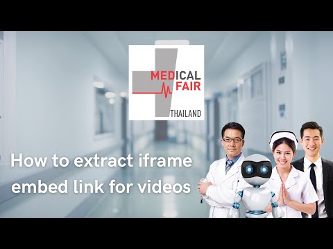 MFT 2023 Exhibitor Guide: How to extract iframe embed link for videos ...