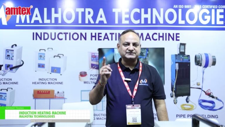 Induction Heating Machine – MALHOTRA TECHNOLOGIES [AMTEX 2026]